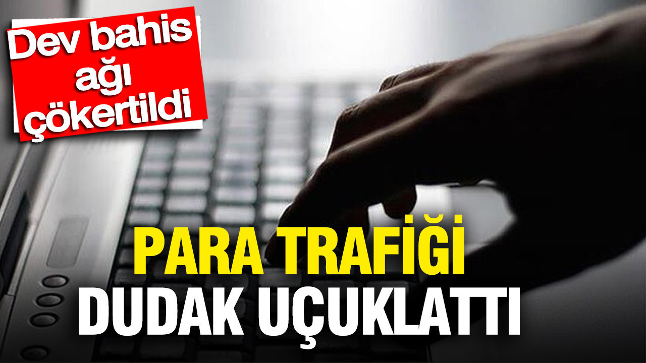 Yasa Dışı Bahis Ağına Darbe: 35 Milyar Liralık Para Trafigi Ortaya Çıktı
